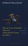Cover: Warum Frau Grimhild Alberich au&szlig;erehelich Gunst gew&auml;hrte - Fest, Alexander