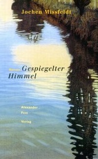 Abbildung von: Gespiegelter Himmel - Fest, Alexander