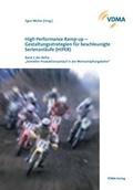 Cover: High Performance Ramp-up - Gestaltungsstrategien f&uuml;r beschleunigte Serienanl&auml;ufe (HIPER) - VDMA