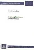 Cover: Ingeborg Bachmann: Der Fall Franza - Peter Lang Verlag