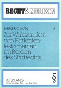 Abbildung von: Zur Wirksamkeit von Patiententestamenten im Bereich des Strafrechts - Peter Lang Verlag