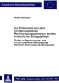 Cover: Zur Problematik der Lehre von den subjektiven Rechtfertigungselementen bei den vors&auml;tzlichen Erfolgsdelikten - Peter Lang Verlag