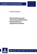 Cover: Die Darstellung des nationalsozialistischen Deutschland im englischen Roman - Peter Lang Verlag