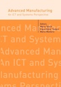 Cover: Advanced Manufacturing. An ICT and Systems Perspective - CRC Press