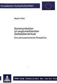 Abbildung von: Kommunikation im anglo-karibischen Gottesdienstritual - Peter Lang Verlag