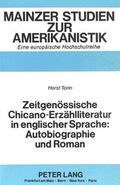 Cover: Zeitgen&ouml;ssische Chicano-Erz&auml;hlliteratur in englischer Sprache: Autobiographie und Roman - Peter Lang Verlag