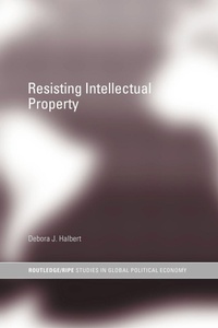 Enlarge image Cover: Resisting Intellectual Property - Routledge