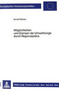 Abbildung von: Möglichkeiten und Grenzen der Umweltsorge durch Regionalpläne - Peter Lang Verlag