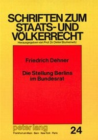 Abbildung von: Die Stellung Berlins im Bundesrat - Peter Lang Verlag