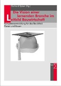 Cover: Die Vision einer lernenden Branche im Leitbild Bauwirtschaft - edition sigma