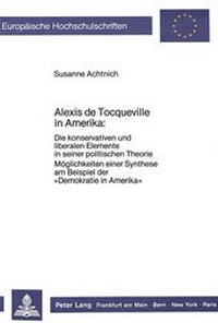 Abbildung von: Alexis de Tocqueville in Amerika: - Peter Lang Verlag