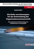 Cover: Die Rolle von Konzepten bei der Entwicklung der Organisationswissenschaft - Tectum Wissenschaftsverlag
