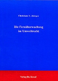 Bild: Die Fernüberwachung im Umweltrecht - Kovac, Dr. Verlag