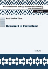 Abbildung von: Ehrenmord in Deutschland - Tectum Wissenschaftsverlag