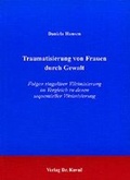 Cover: Traumatisierung von Frauen durch Gewalt - Kovac, Dr. Verlag