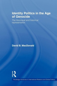 Enlarge image Cover: Identity Politics in the Age of Genocide - Routledge