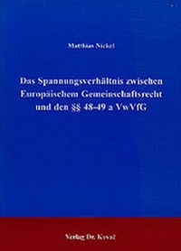 Abbildung von: Das Spannungsverhältnis zwischen Europäischem Gemeinschaftsrecht und den §§ 48-49a VwVfG - Kovac, Dr. Verlag