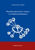 Cover: Hypothesengesteuerte Analyse von Objektarchitekturen - Kovac, Dr. Verlag