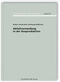 Cover: Abfallvermeidung in der Bauproduktion. - Fraunhofer IRB Verlag