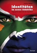 Cover: Identit&auml;ten im neuen S&uuml;dafrika - Tectum Wissenschaftsverlag