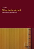 Cover: Ethnisierte Arbeit - Tectum Wissenschaftsverlag