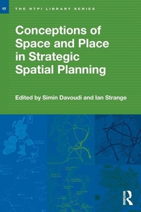 Enlarge image Cover: Conceptions of Space and Place in Strategic Spatial Planning - Routledge