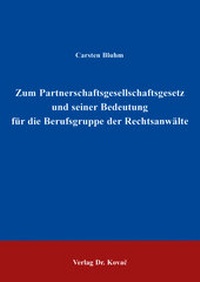 Abbildung von: Zum Partnerschaftsgesellschaftsgesetz und seiner Bedeutung für die Berufsgruppe der Rechtsanwälte - Kovac, Dr. Verlag