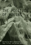 Cover: The Politics of Making - Routledge