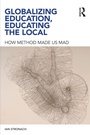 Cover: Globalizing Education, Educating the Local - Routledge
