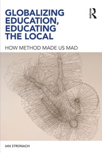 Enlarge image Cover: Globalizing Education, Educating the Local - Routledge