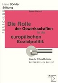 Cover: Die Rolle der Gewerkschaften in der europ&auml;ischen Sozialpolitik - edition sigma