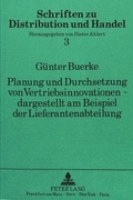 Cover: Planung und Durchsetzung von Vertriebsinnovationen - dargestellt am Beispiel der Lieferantenabteilung - Peter Lang Verlag