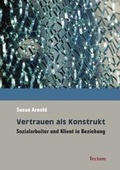 Cover: Vertrauen als Konstrukt - Tectum Wissenschaftsverlag