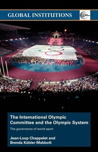 Enlarge image Cover: The International Olympic Committee and the Olympic System - Routledge