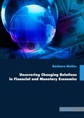 Cover: Uncovering Changing Relations in Financial and Monetary Economics - Tectum Wissenschaftsverlag