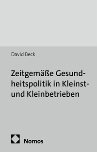 Abbildung von: Zeitgemäße Gesundheitspolitik in Kleinst- und Kleinbetrieben - edition sigma