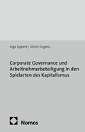 Cover: Corporate Governance und Arbeitnehmerbeteiligung in den Spielarten des Kapitalismus - edition sigma