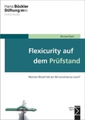 Cover: Flexicurity auf dem Pr&uuml;fstand - edition sigma