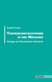 Abbildung von: Theoriekonstruktionen in der Mechanik - Tectum Wissenschaftsverlag