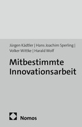 Cover: Mitbestimmte Innovationsarbeit - edition sigma