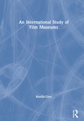 Cover: An International Study of Film Museums - Routledge