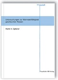 Cover: Untersuchungen zur W&auml;rmeleitf&auml;higkeit gesch&auml;umter Massen - Fraunhofer IRB