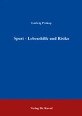 Cover: Sport - Lebenshilfe und Risiko - Kovac, Dr. Verlag
