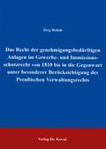 Bild: Das Recht der genehmigungsbedürftigen Anlagen im Gewerbe- und Immissionsschutzrecht von 1810 bis in die Gegenwart unter besonderer Berücksichtigung des Preussischen Verwaltungsrechts - Kovac, Dr. Verlag