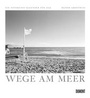 Cover: Wege am Meer, Fotokunst-Kalender 2015 - DuMont Kalenderverlag