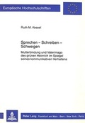 Cover: Sprechen - Schreiben - Schweigen - Peter Lang Verlag