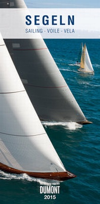 Enlarge image Cover: Segeln - Long Size Kalender 2015 - DuMont Kalenderverlag