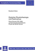 Cover: Zwischen Physikotheologie und Positivismus - Peter Lang Verlag
