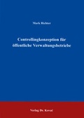 Cover: Controllingkonzeption f&uuml;r &ouml;ffentliche Verwaltungsbetriebe - Kovac, Dr. Verlag
