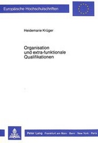 Abbildung von: Organisation und extra-funktionale Qualifikationen - Peter Lang Verlag